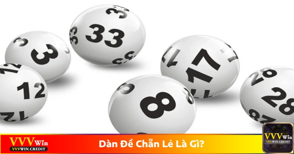 Dàn Đề Chẵn Lẻ Là Gì? Cách Chơi Và Đặt Cược Tại VVVWin 1 Dàn đề chẵn lẻ là gì? Hình thức cược phổ biến tại VVVWin