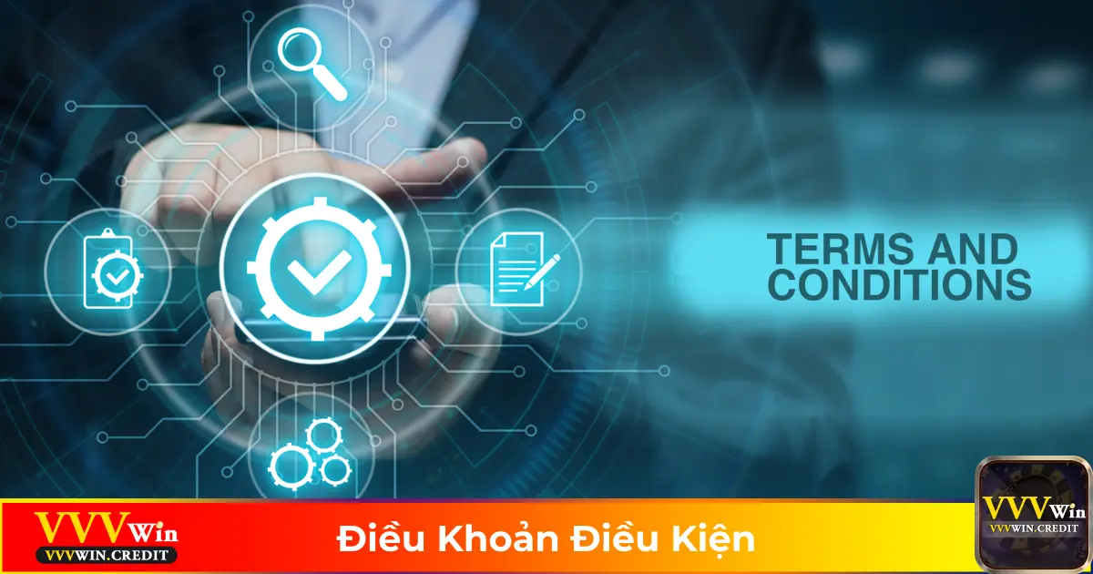 Điều Khoản Điều Kiện VVVWin: Quy Định Quan Trọng Cần Rõ 1 Những Điều Kiện Người Chơi Cần Đáp Ứng Khi Đăng Ký