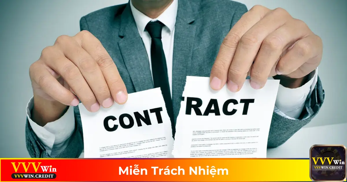 Miễn Trách Nhiệm VVVWin: Những Điều Người Chơi Cần Lưu Ý 2 Các tình huống cụ thể VVVWin miễn trách nhiệm