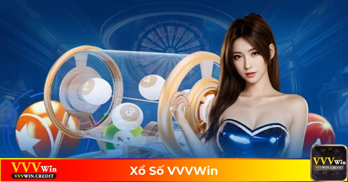 Xổ Số VVVWin – Cơ Hội Trúng Thưởng Cực Hấp Dẫn Mỗi Ngày 2 Xổ số quốc tế: Mega Millions, Powerball – Giải thưởng khổng lồ