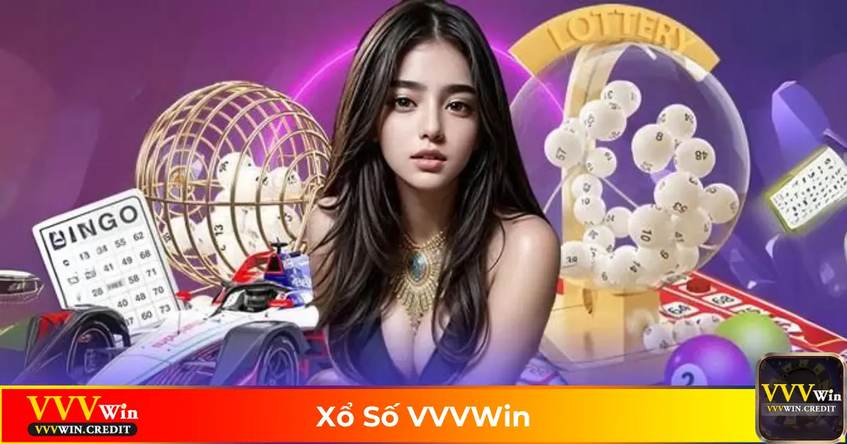 Xổ Số VVVWin – Cơ Hội Trúng Thưởng Cực Hấp Dẫn Mỗi Ngày 3 Bí Quyết Soi Cầu & Đánh Xổ Số VVVWin Để Tăng Cơ Hội Trúng Giải